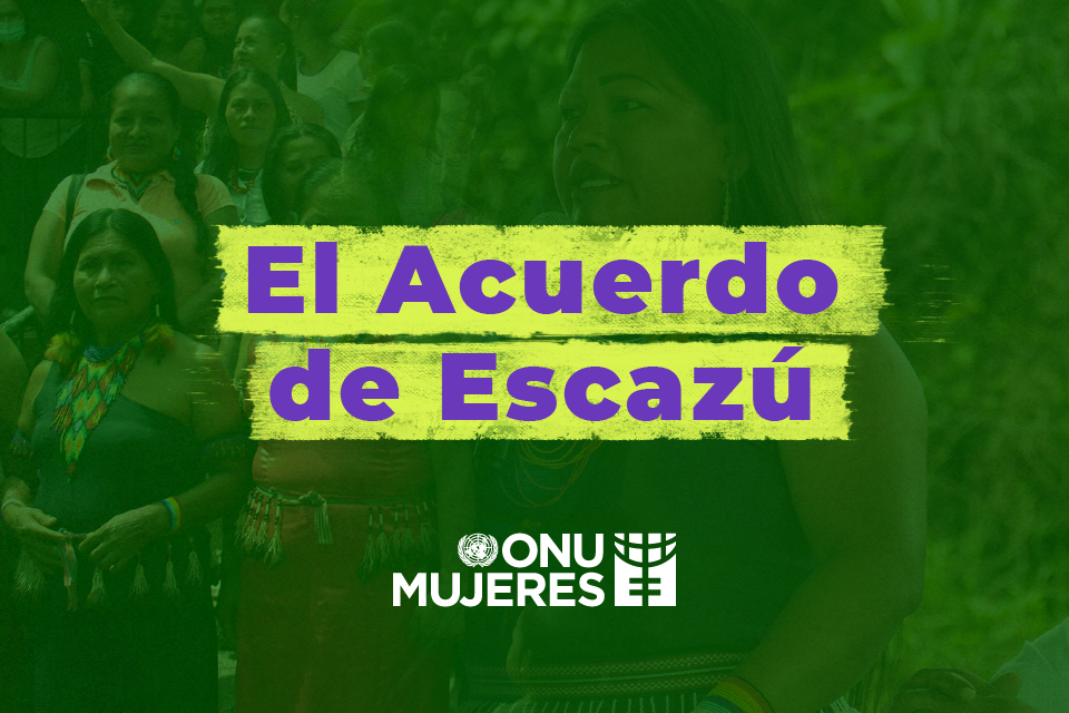 Acuerdo De Escazu Onu Mujeres América Latina Y El Caribe 6085